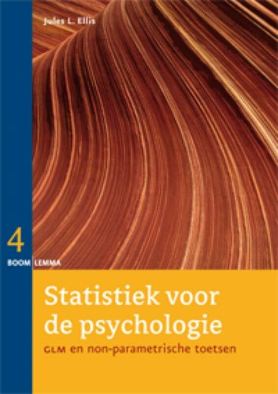 Statistiek voor de psychologie 4 GLM en non-parametrische toetsen Psychology