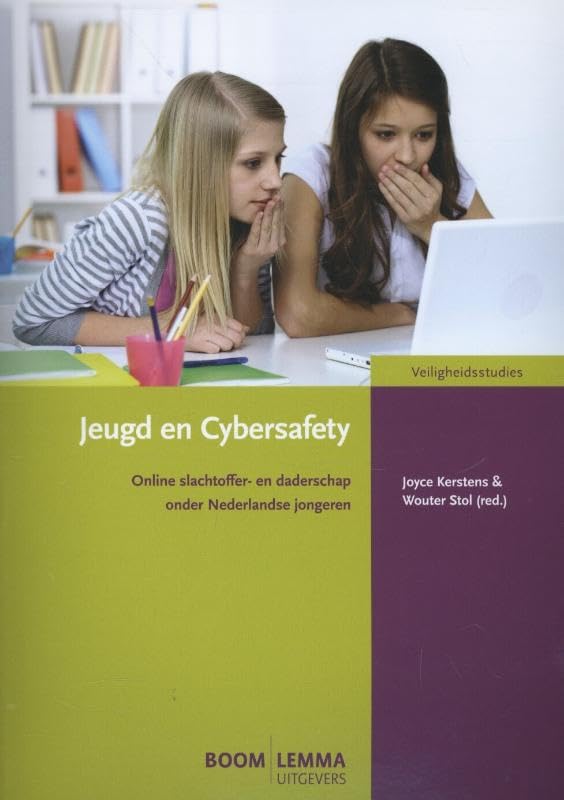 Jeugd en cybersafety: online slachtoffer- en daderschap onder Nederlandse jongeren (Veiligheidsstudies) Books