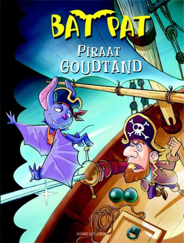 Piraat goudtand (Bat Pat, 4, Band 4) Novels & Short Stories