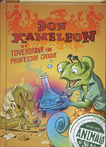Don Kameleon en de toverdrank van Professor Croque (Don Kameleon, 1) Novels & Short Stories
