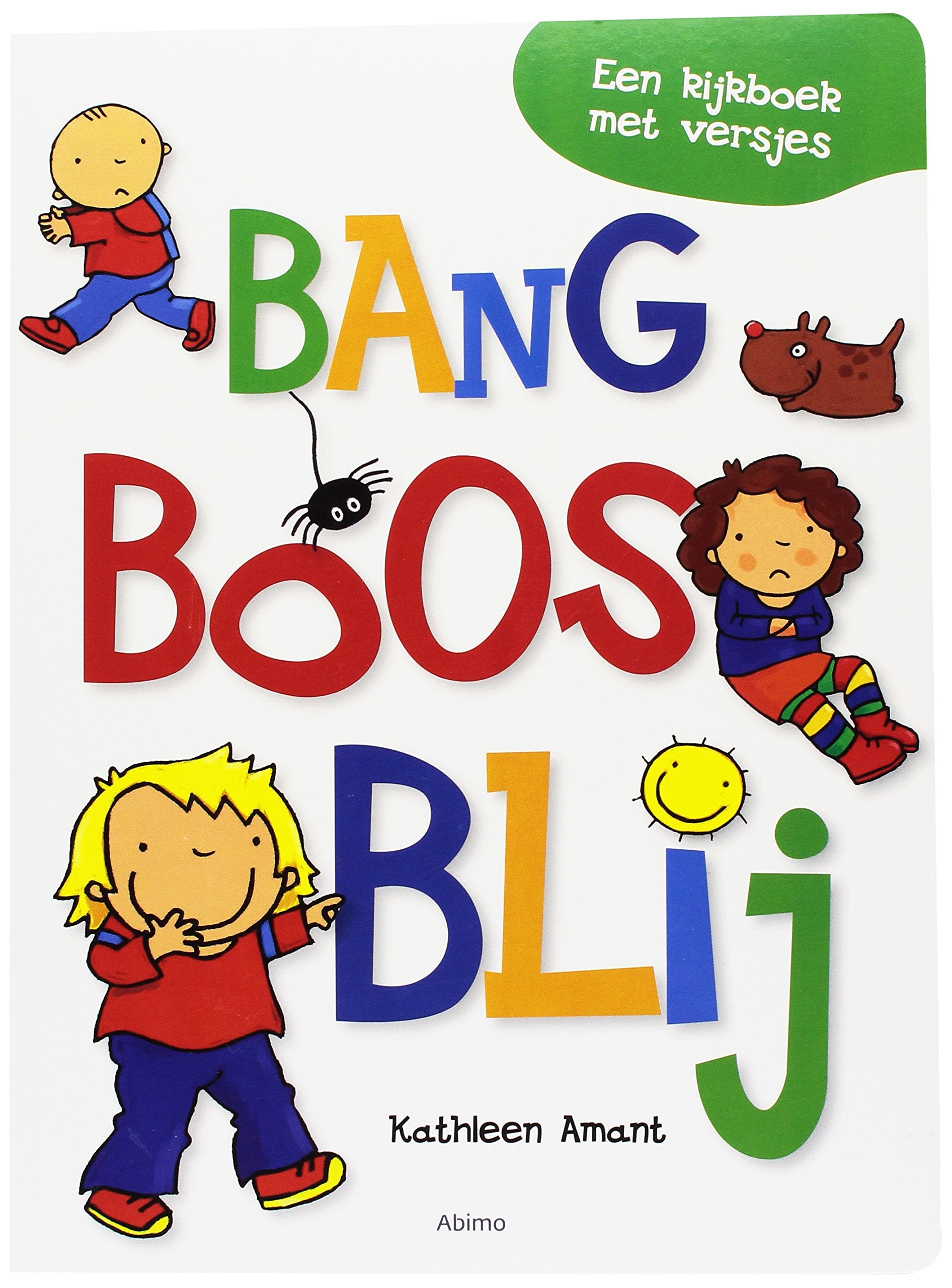 Bang boos blij: een kijkboek met versjes book