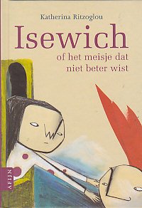 Isewich, of Het meisje dat niet beter wist book
