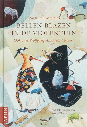 Bellen blazen in de violentuin: ook over Wolfgang Amadeus Mozart book