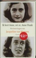 Ik heet Anne, zei ze, Anne Frank book