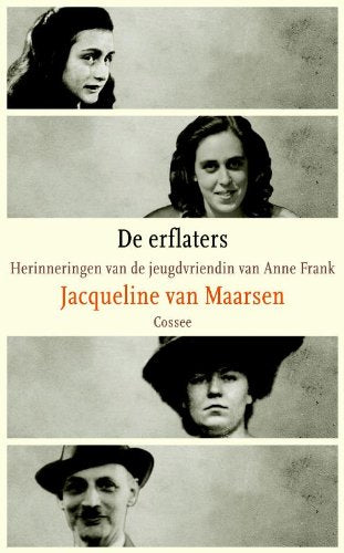 De erflaters: herinneringen van de jeugdvriendin van Anne Frank book