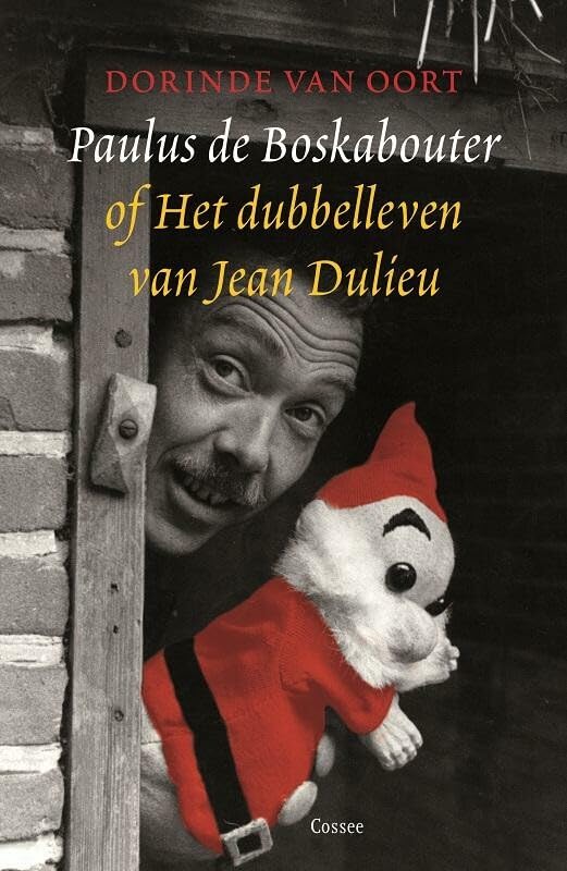 Paulus de Boskabouter, of Het dubbelleven van Jean Dulieu: biografie book