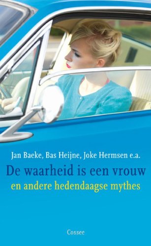 De waarheid is een vrouw: en andere hedendaagse mythes: essays Contemporary literature