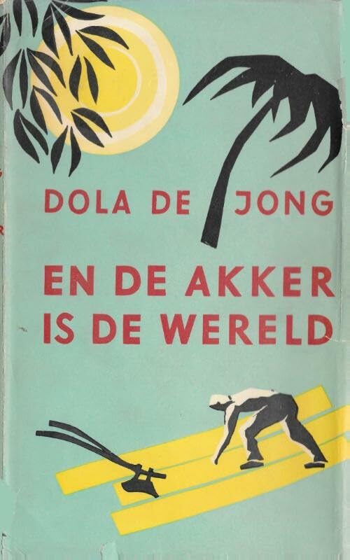 En de akker is de wereld: roman book
