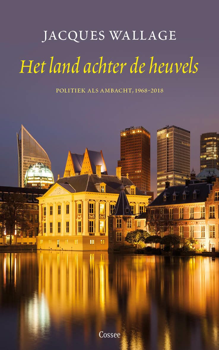 Het land achter de heuvels: Politiek als ambacht 1968-2018 book