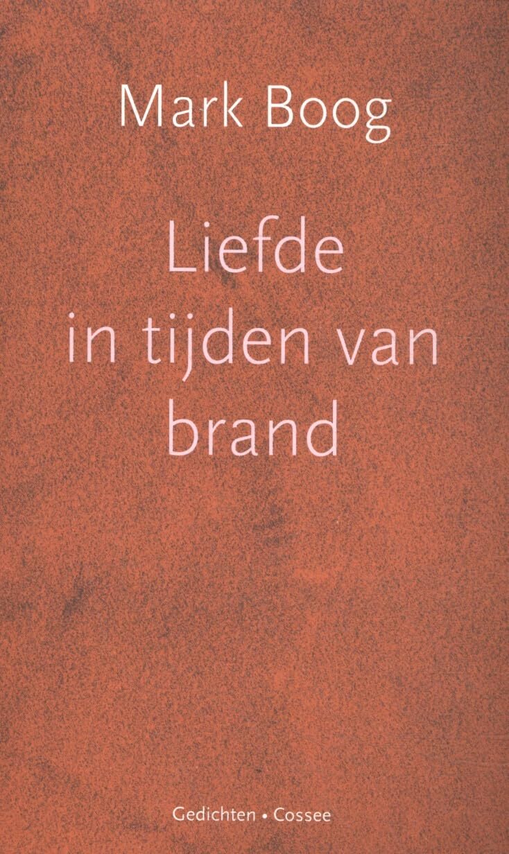 Liefde in tijden van brand: gedichten Poetry