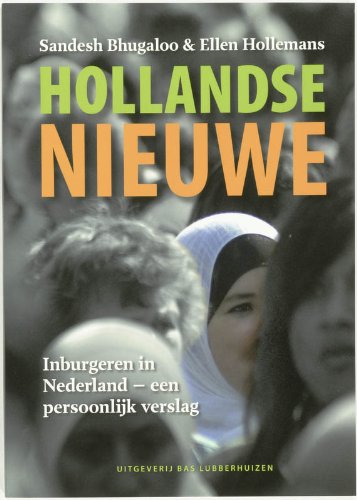 Hollandse nieuwe: inburgeren in Nederland : een persoonlijk verslag book