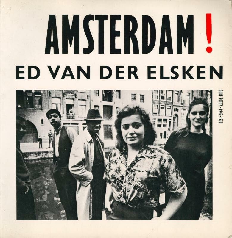 Amsterdam!: oude foto's 1947-1970 Social Sciences