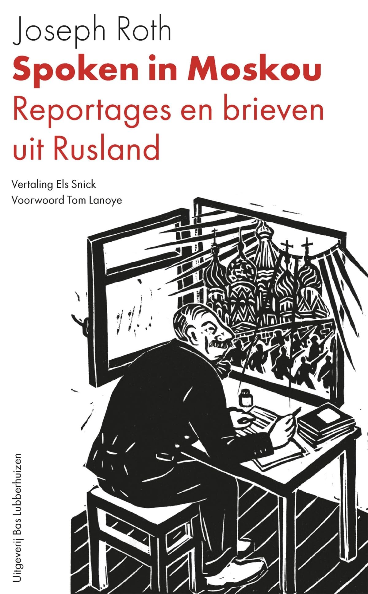 Spoken in Moskou: reportages en brieven uit Rusland book