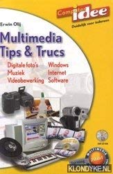 Multimedia Tips & Trucs. Digitale foto's, Muziek, Videobewerking, Windows, Internet, Software Books