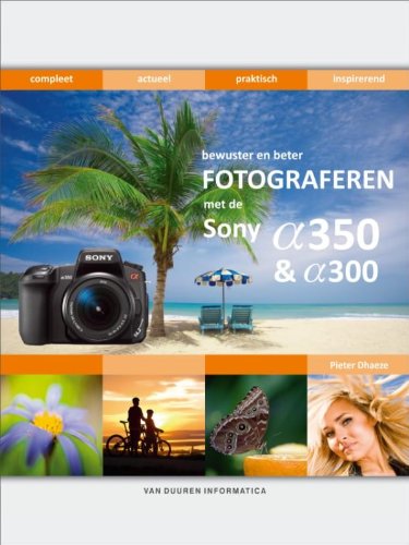 Bewuster en beter fotograferen met de Sony Alfa 300/350 book