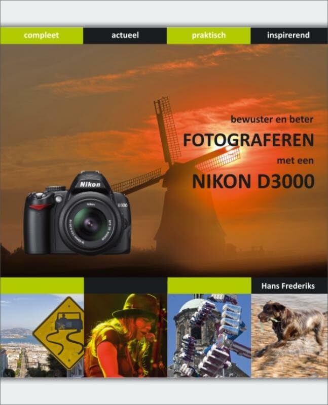 Bewuster & beter fotograferen met de Nikon D-3000 Film, Art & Culture