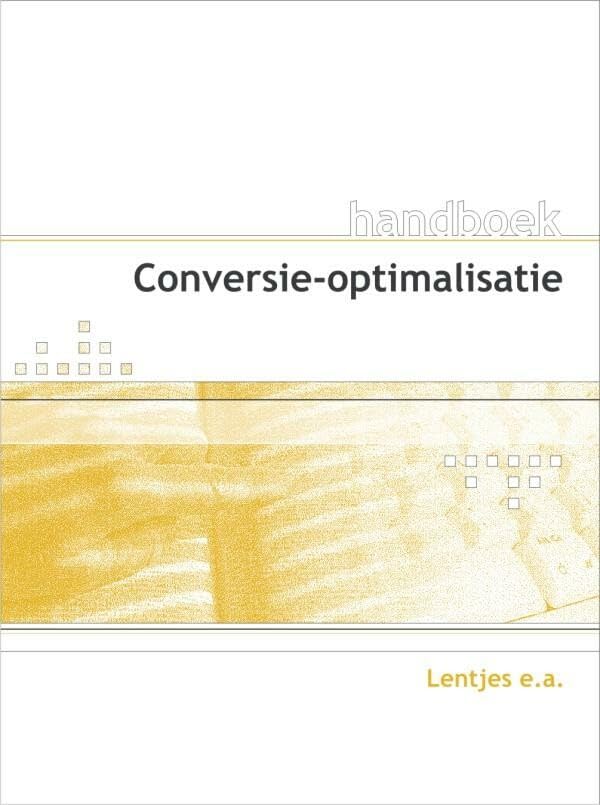 Handboek Conversieoptimalisatie: Verhoog het rendement van je website Computer Science
