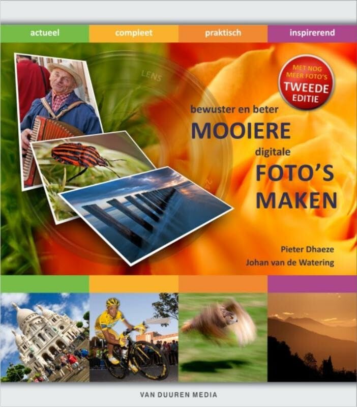 Bewuster en beter mooiere digitale foto's maken: 2e editie book