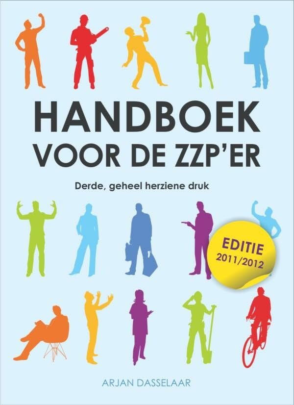Handboek voor de ZZP'er editie 2011/2012: Derde, geheel herziene druk book