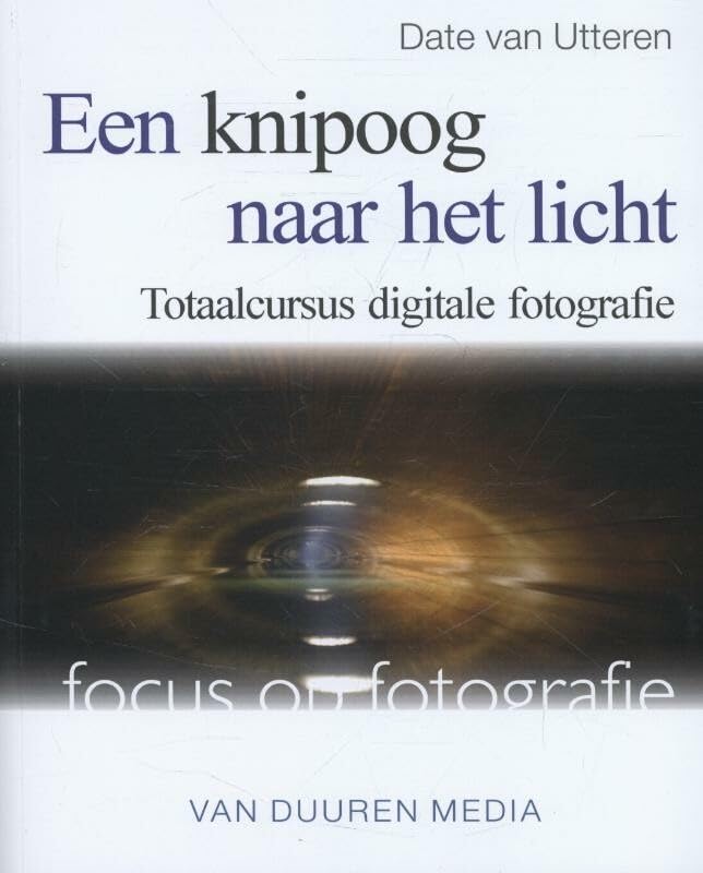 Een knipoog naar het licht: Totaalcursus digitale fotografie book