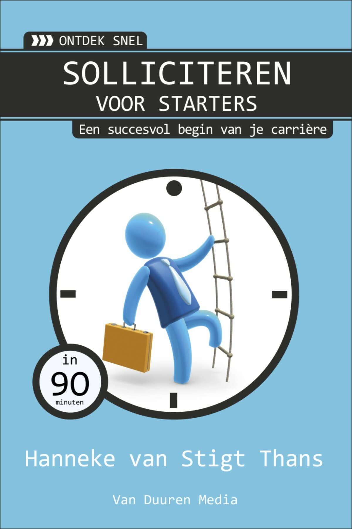 Ontdek snel: Solliciteren voor starters book