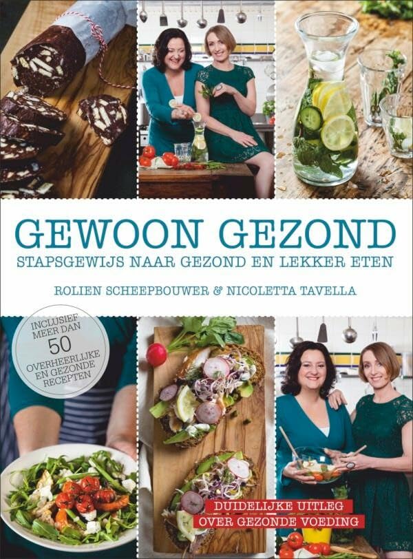 Gewoon gezond: stapsgewijs naar gezond en lekker eten Leisure, Home & Garden