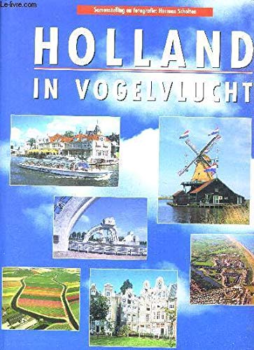 Holland in Vogelvlucht. A Bird's Eye View of the Netherlands. La Hollande a Vol D'oisseau. Books
