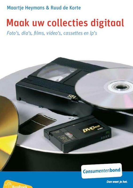 Maak uw collecties digitaal: foto's, dia's, films, video's, cassettes en lp's (PC handboek) Books