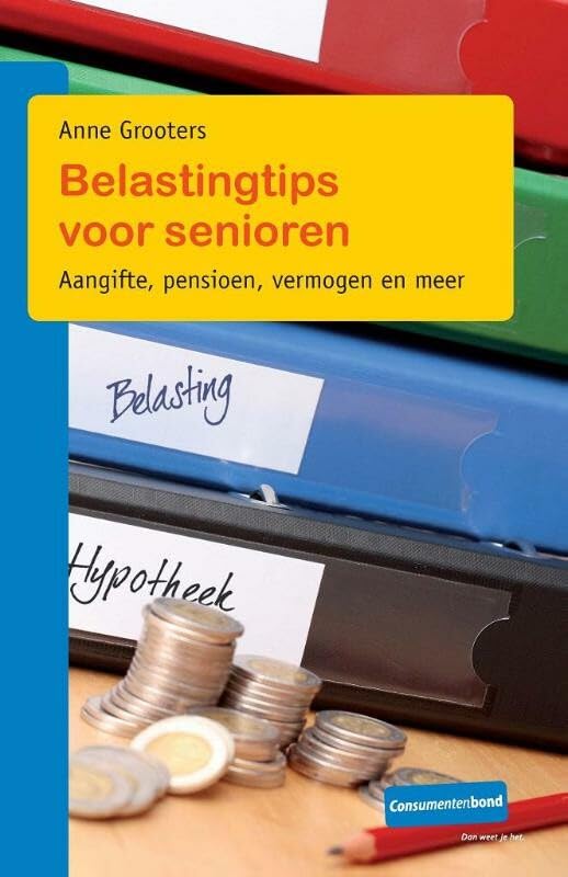 Belastingtips voor senioren: aangifte, pensioen, vermogen en meer book
