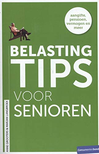 Belastingtips voor senioren: aangifte, pensioen, vermogen en meer book