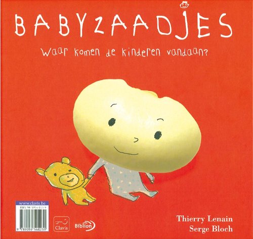 Babyzaadjes: waar komen de kinderen vandaan ? : hoe komen de baby'tjes eruit ? book