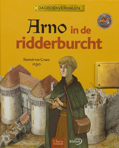 Arno in de ridderburcht: Kasteel de Coucy 1390 book