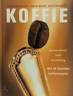 Koffie: geschiedenis - teelt - veredeling - recepten Leisure, Home & Garden