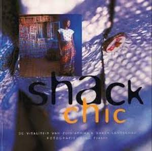 Shack Chic: de vitaliteit van Zuid-Afrika's shack-landschap Books