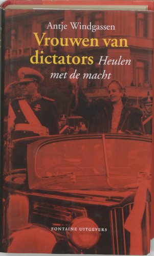 Vrouwen van dictators: heulen met de macht book
