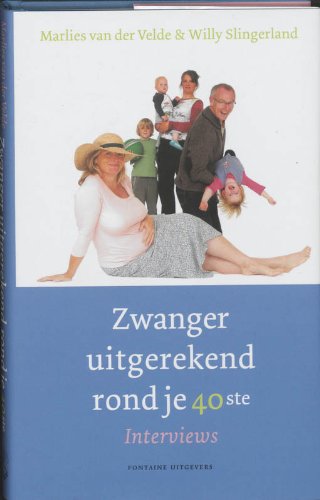 Zwanger uitgerekend rond je 40ste: interviews book