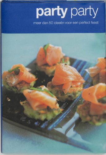 Party party !: meer dan 50 ideeen voor een perfect feest book