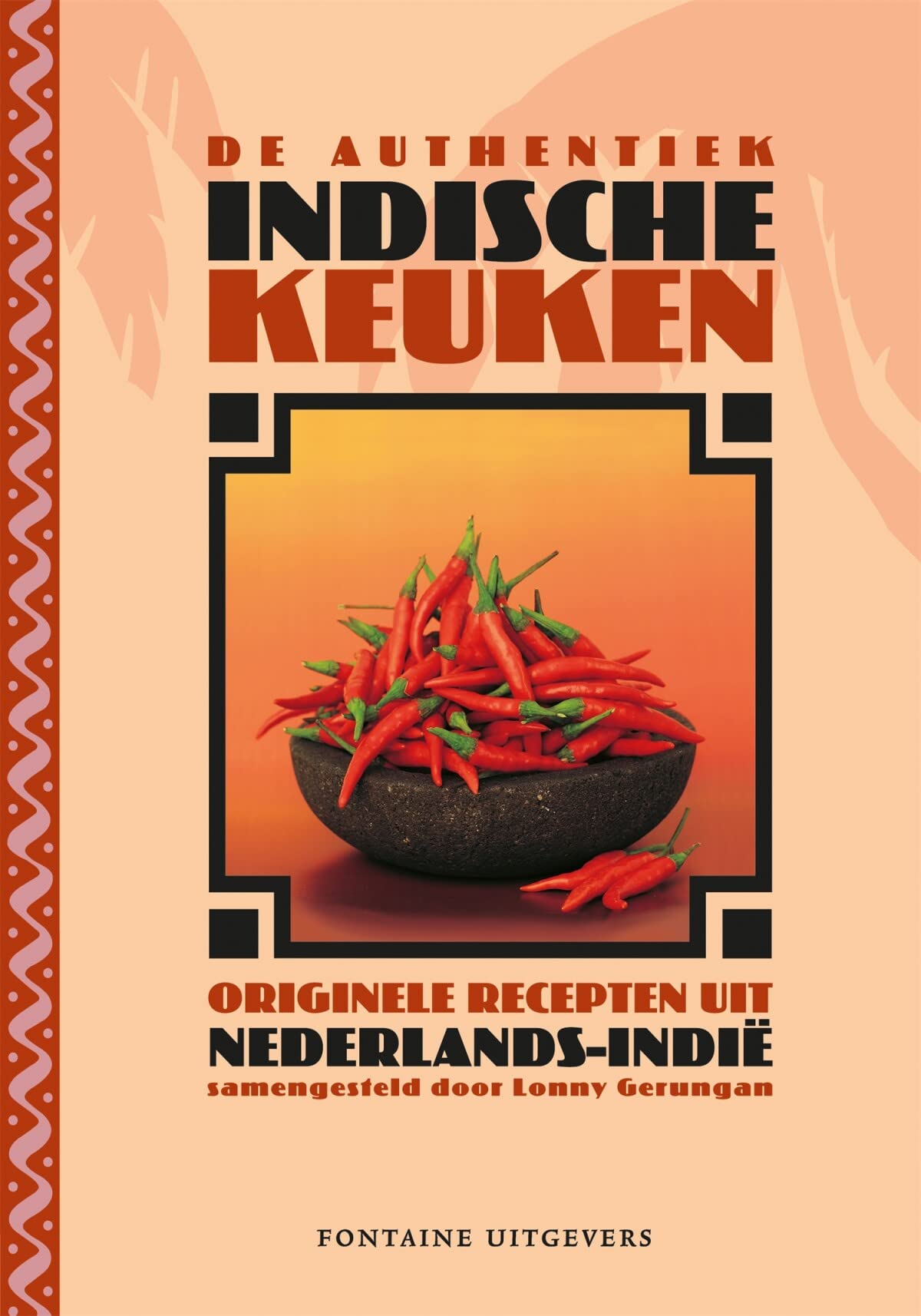 De authentiek Indische keuken: originele recepten uit Nederlands-Indië Cooking & Enjoying