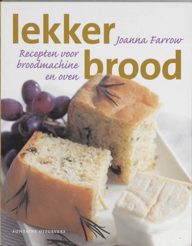 Lekker brood: recepten voor broodmachine en oven book