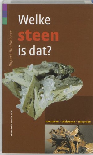 Welke steen is dat?: *200 stenen *edelstenen *mineralen book