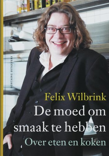De moed om smaak te hebben: over eten en koken book