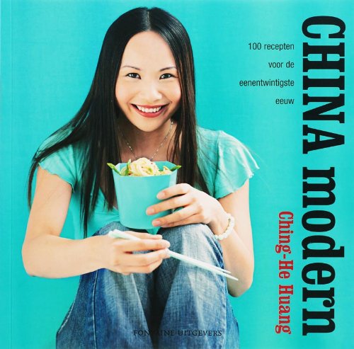China modern: 100 recepten voor de eenentwintigste eeuw book