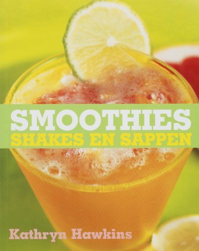Smoothies, shakes en sappen: shakes en sappen book
