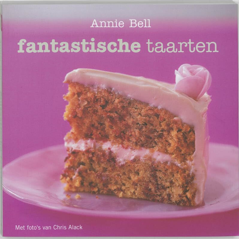 Fantastische taarten: gemakkelijk te maken, oogstrelend gebak book
