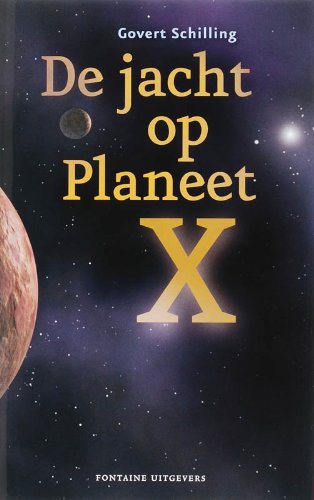 De jacht op planeet X: sterrenkundigen ontdekken de buitendelen van het zonnestelsel book