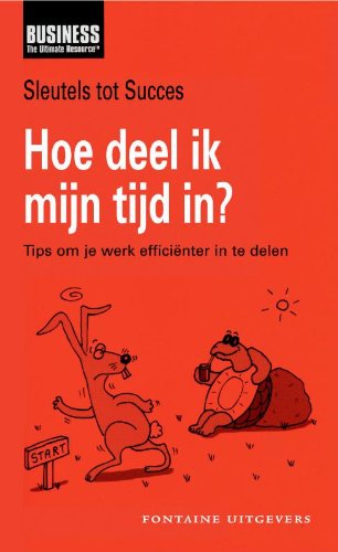 Hoe deel ik mijn tijd in ?: tips om uw werk efficiënter in te delen book