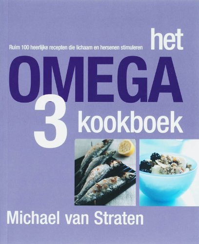 Het Omega 3 kookboek: ruim 100 heerlijke recepten die lichaam en hersenen stimuleren Leisure, Home & Garden