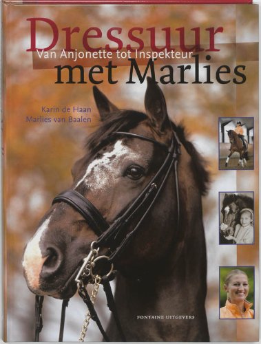 Dressuur met Marlies: van Anjonette tot Inspekteur Leisure & Fun