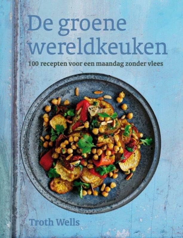 De groene wereldkeuken: inspirerende recepten voor een dagje zonder vlees Leisure, Home & Garden