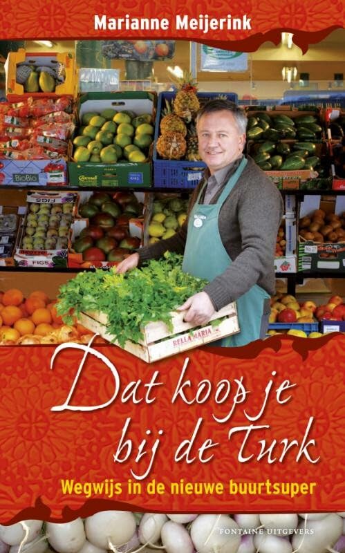 Dat koop je bij de Turk: wegwijs in de nieuwe buurtsuper Leisure, Home & Garden